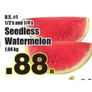 1/2's And 1/4's Seedless Watermelon - $0.88/lb