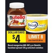 Becel Margarine or Nutella Hazelnut Spread - $4.00