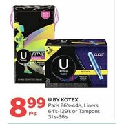 U By Kotex Pads, Liners Or Tampons - $8.99/pkg
