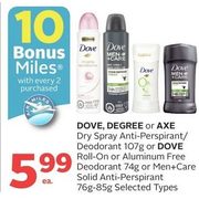 Dove, Degree Or Axe Dry Spray Anti-Perspirant/Deodorant Or Dove Roll-On Or Aluminum Free Deodorant Or Men+Care Solid Anti-Perspira