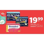 Reactine Tablets or Liquid Gels or Benadryl Caplets - $19.99
