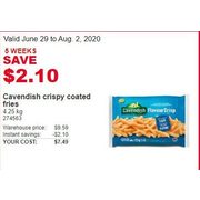 Cavendish Crispy Coated Fries - $7.49 ($2.10 off)